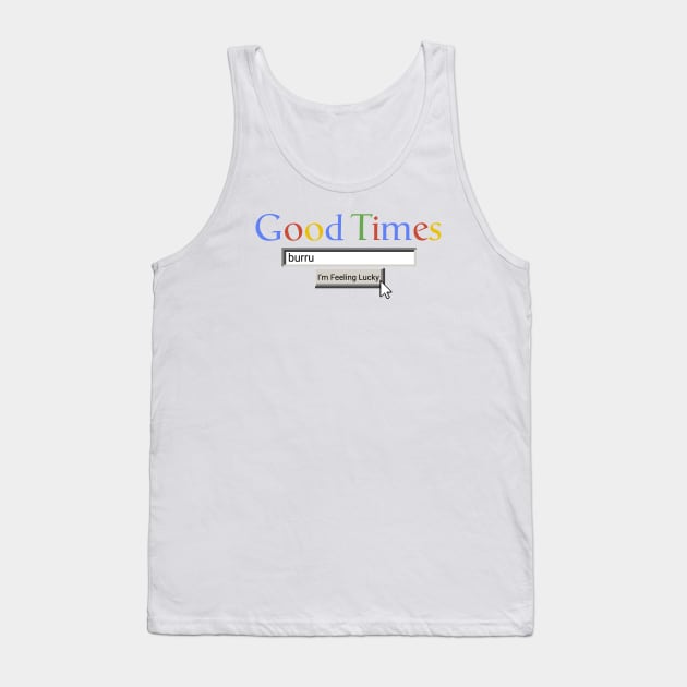 Good Times Burru Tank Top by Graograman